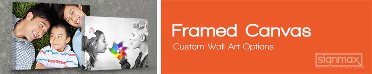 Framed Canvas | Signmax.com