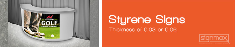 Styrene Signs | SignMax.com