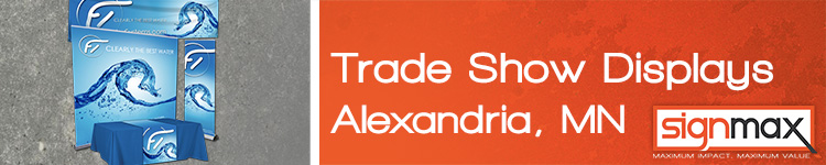 Custom Trade Show Displays in Alexandria, MN | Signmax.com