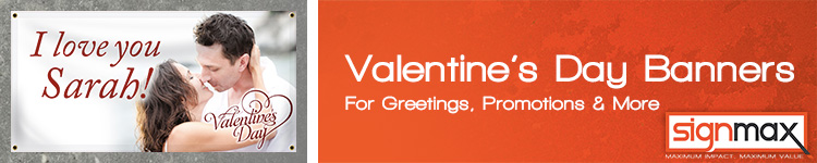 Custom Valentine's Day Banners from Signmax